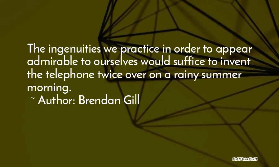 Rainy Summer Quotes By Brendan Gill