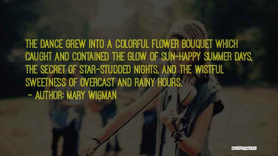 Rainy Summer Quotes By Mary Wigman