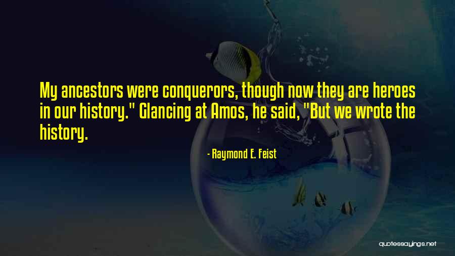 Raisbeck Family History Quotes By Raymond E. Feist Raisbeck Family History Quotes By Raymond E. Feist