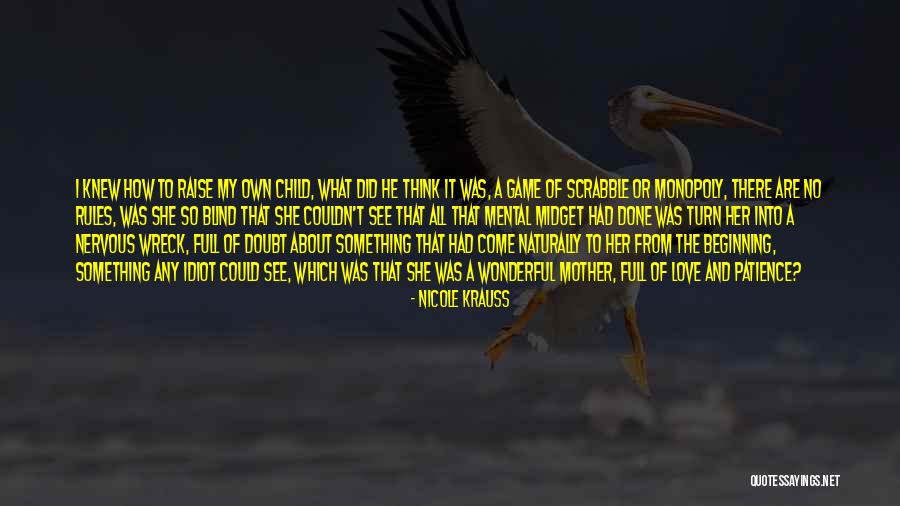 Raise A Child Quotes By Nicole Krauss Raise A Child Quotes By Nicole Krauss