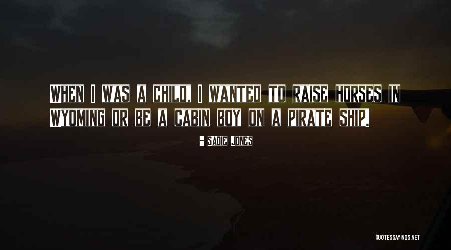 Raise A Child Quotes By Sadie Jones Raise A Child Quotes By Sadie Jones