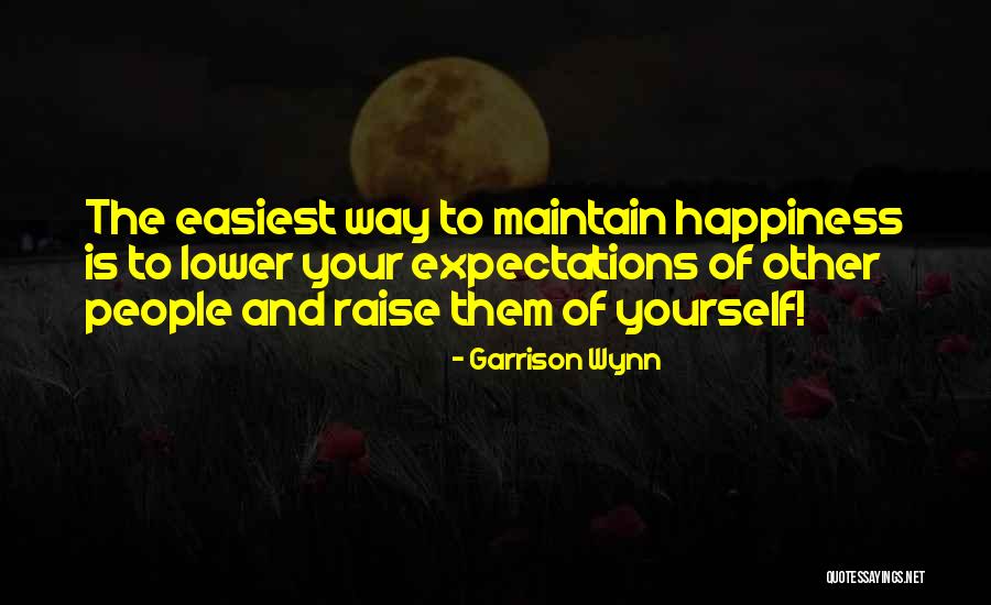 Raise Expectations Quotes By Garrison Wynn