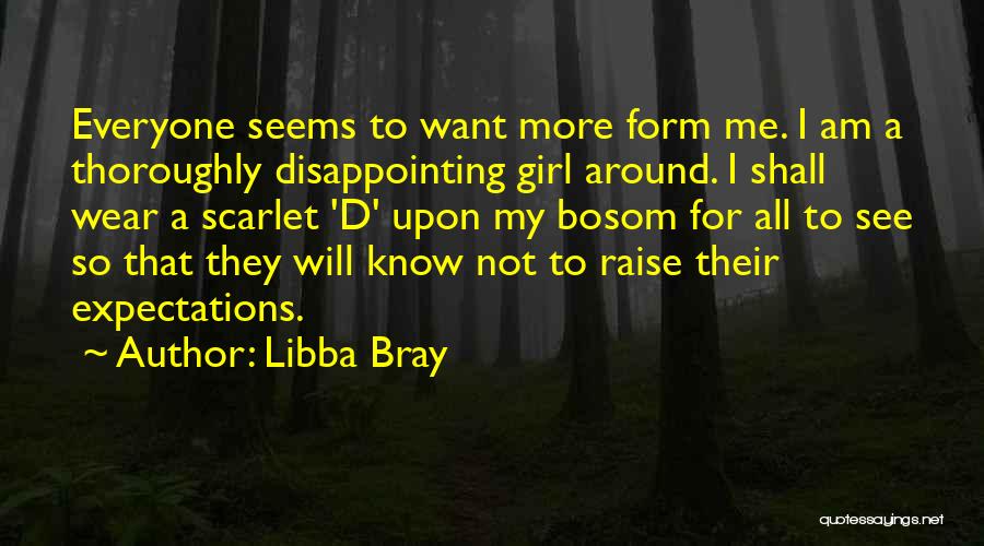 Raise Expectations Quotes By Libba Bray