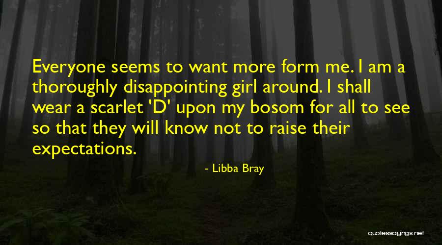 Raise Expectations Quotes By Libba Bray