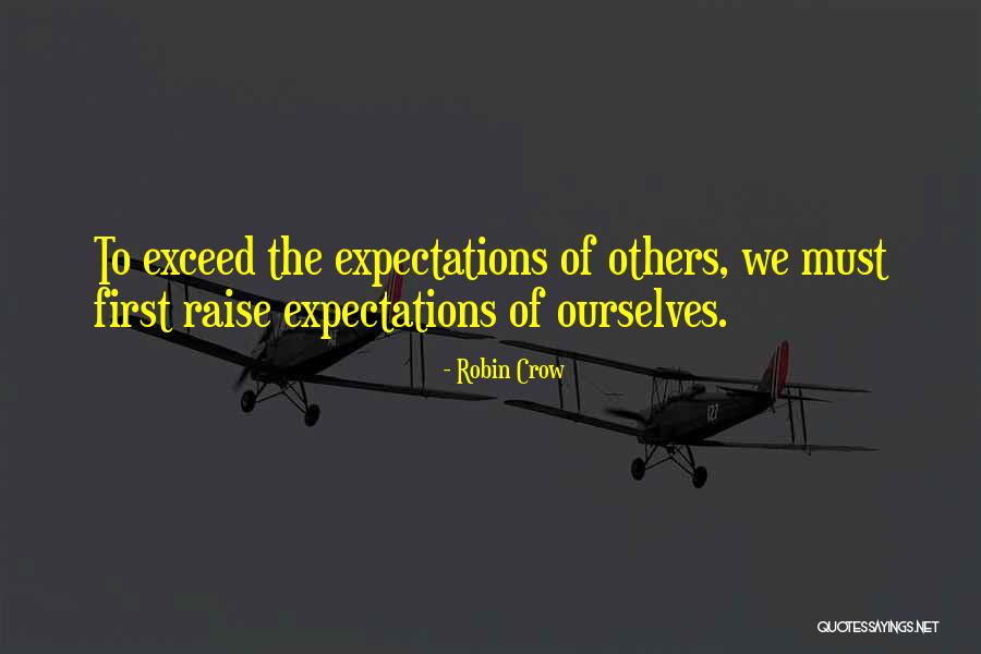 Raise Expectations Quotes By Robin Crow