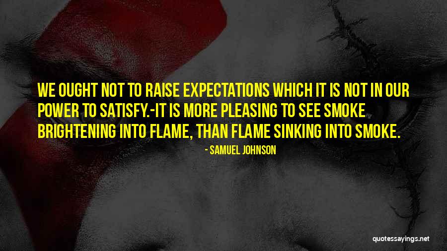 Raise Expectations Quotes By Samuel Johnson Raise Expectations Quotes By Samuel Johnson