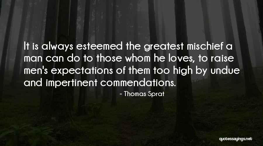 Raise Expectations Quotes By Thomas Sprat Raise Expectations Quotes By Thomas Sprat
