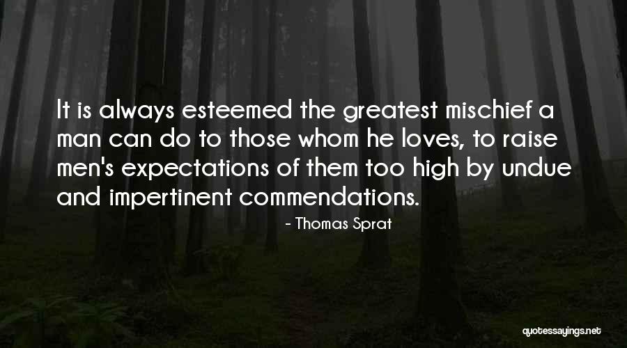 Raise Expectations Quotes By Thomas Sprat