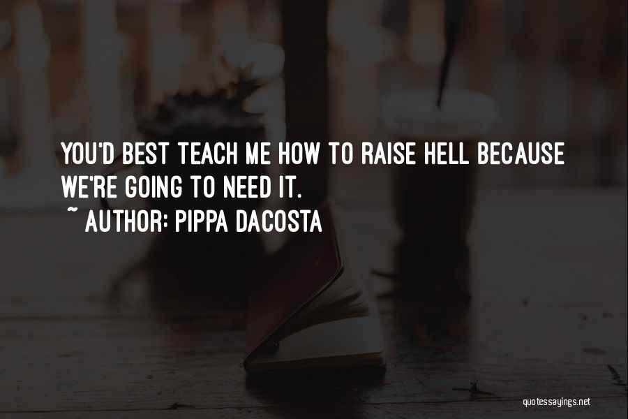 Raise Hell Quotes By Pippa DaCosta