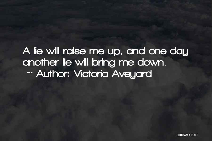 Raise Me Up Quotes By Victoria Aveyard