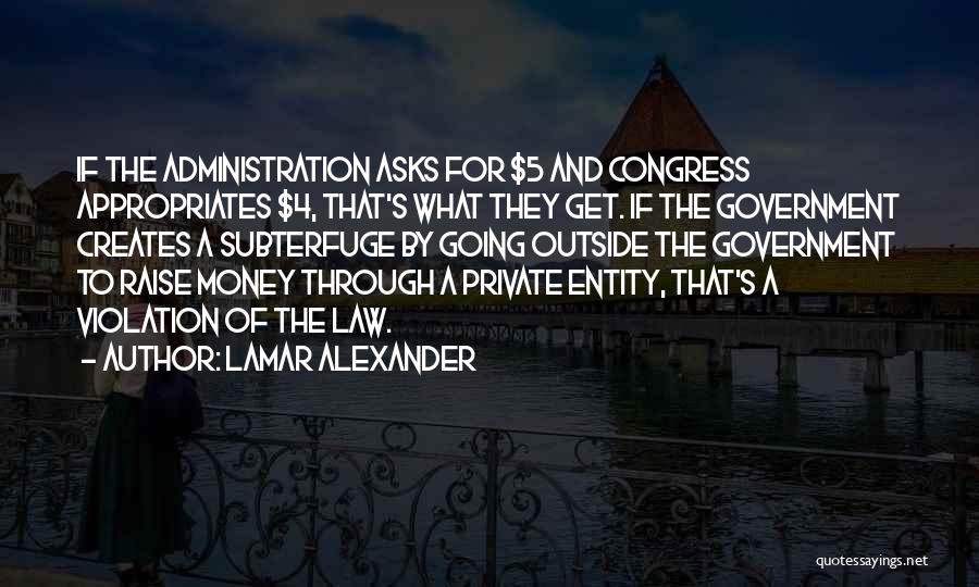 Raise Money Quotes By Lamar Alexander
