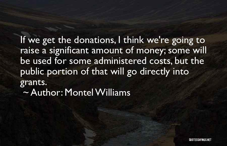 Raise Money Quotes By Montel Williams