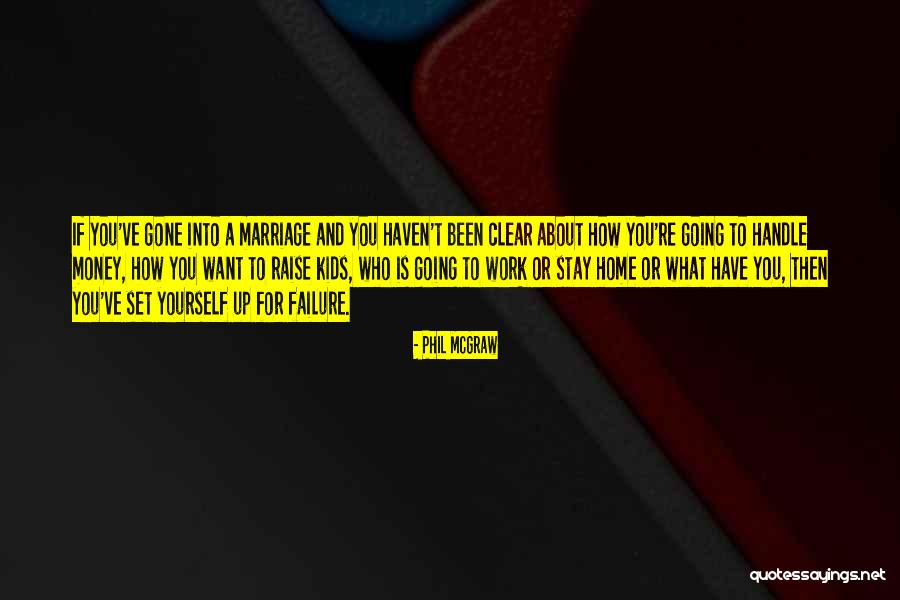 Raise Money Quotes By Phil McGraw Raise Money Quotes By Phil McGraw