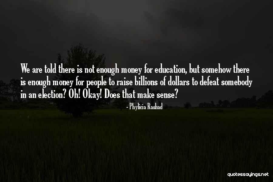 Raise Money Quotes By Phylicia Rashad Raise Money Quotes By Phylicia Rashad