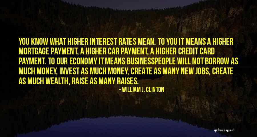 Raise Money Quotes By William J. Clinton Raise Money Quotes By William J. Clinton