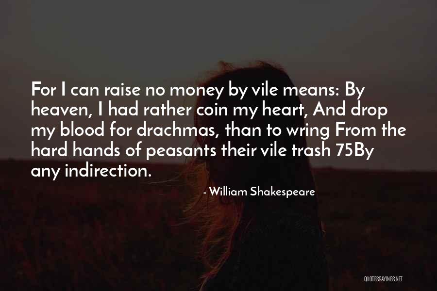 Raise Money Quotes By William Shakespeare Raise Money Quotes By William Shakespeare
