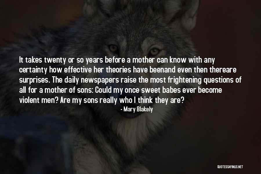 Raise Questions Quotes By Mary Blakely Raise Questions Quotes By Mary Blakely