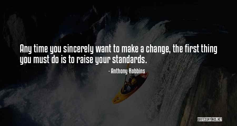 Raise Standards Quotes By Anthony Robbins