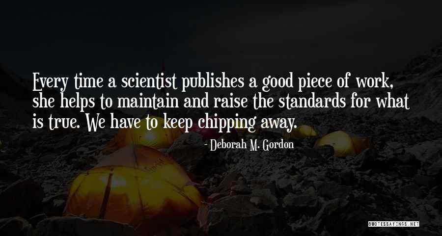 Raise Standards Quotes By Deborah M. Gordon