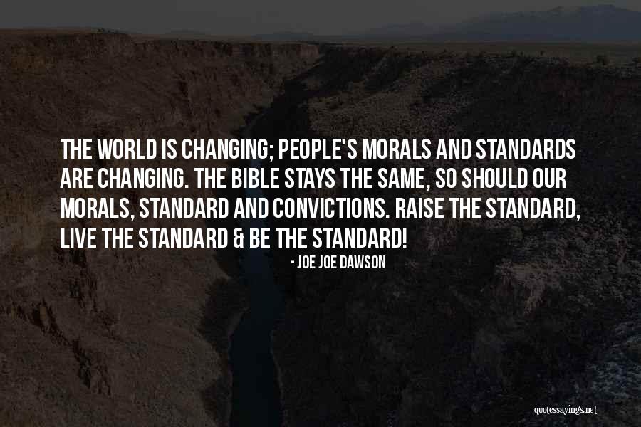 Raise Standards Quotes By Joe Joe Dawson