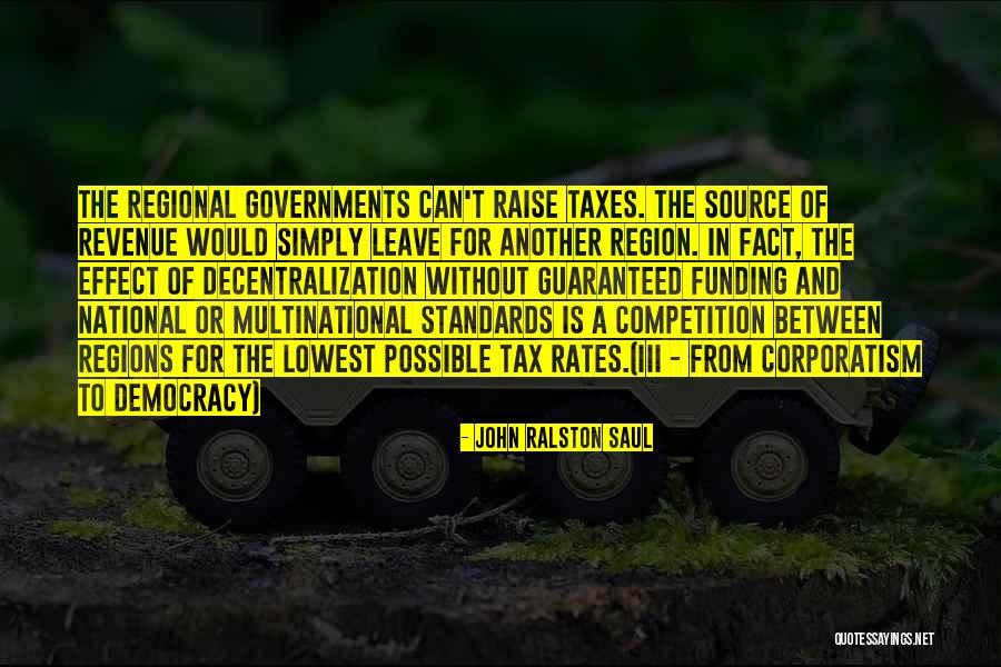 Raise Standards Quotes By John Ralston Saul