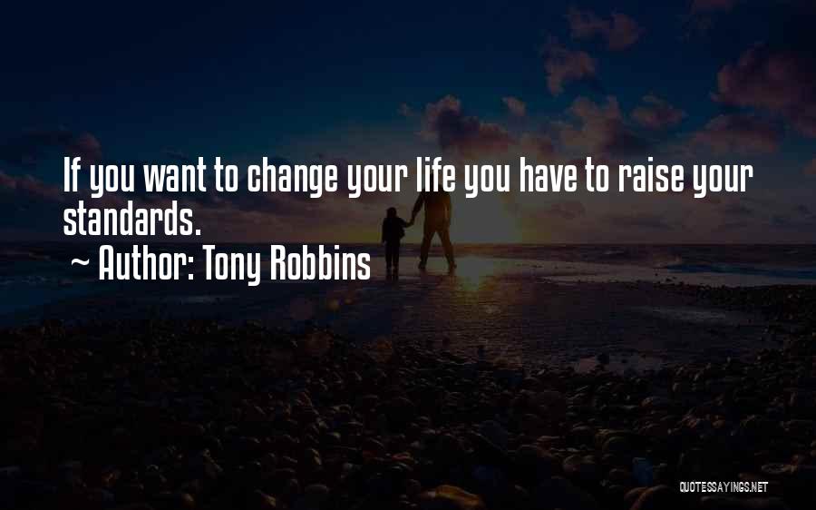 Raise Standards Quotes By Tony Robbins