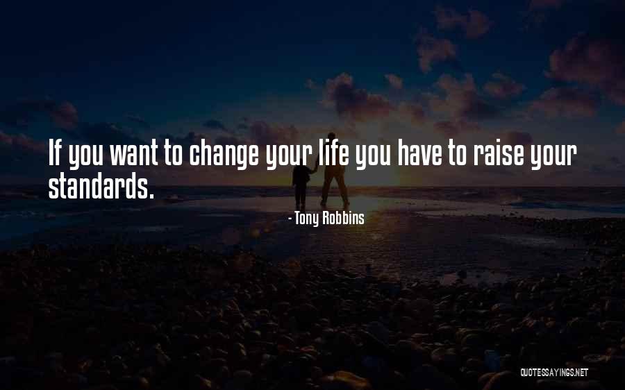 Raise Standards Quotes By Tony Robbins