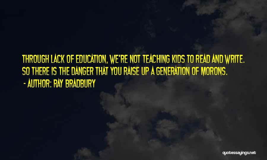 Raise You Up Quotes By Ray Bradbury