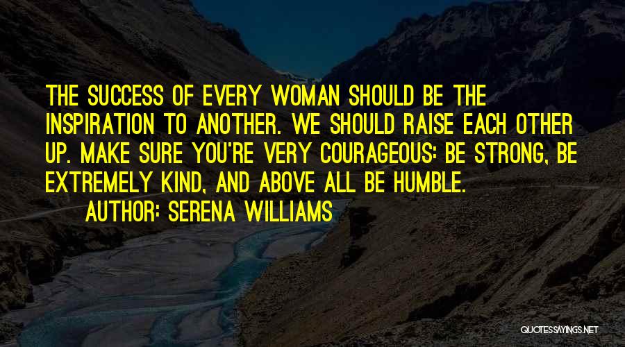 Raise You Up Quotes By Serena Williams