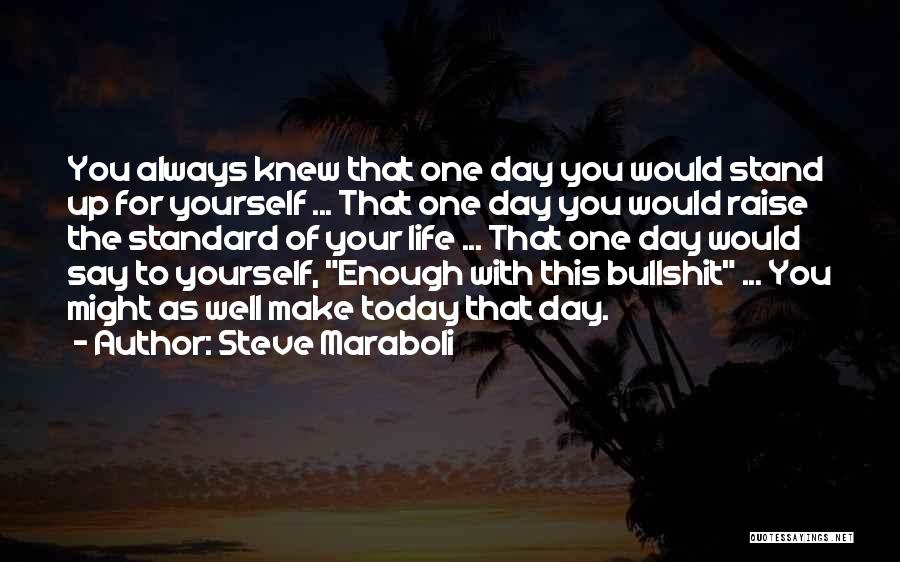 Raise You Up Quotes By Steve Maraboli