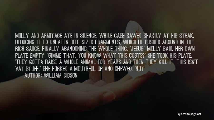 Raise You Up Quotes By William Gibson