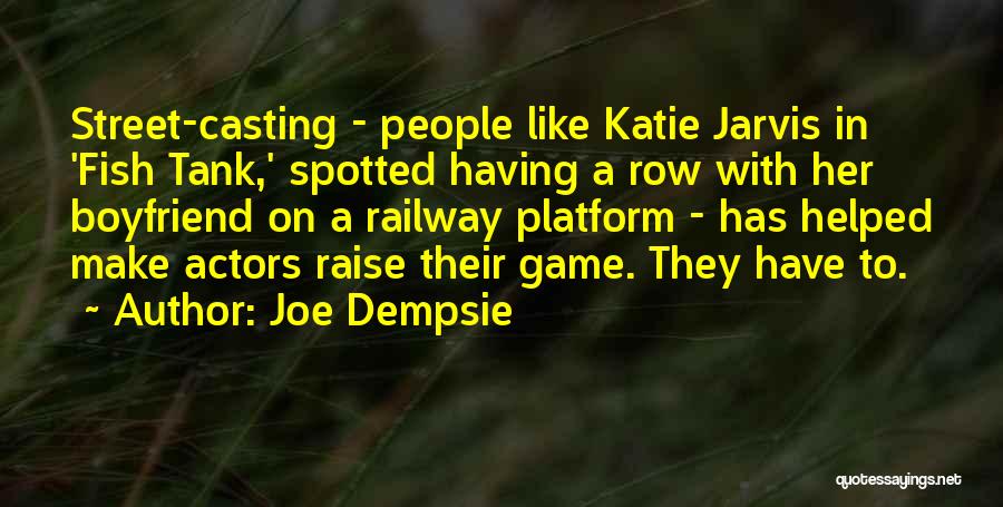 Raise Your Game Quotes By Joe Dempsie