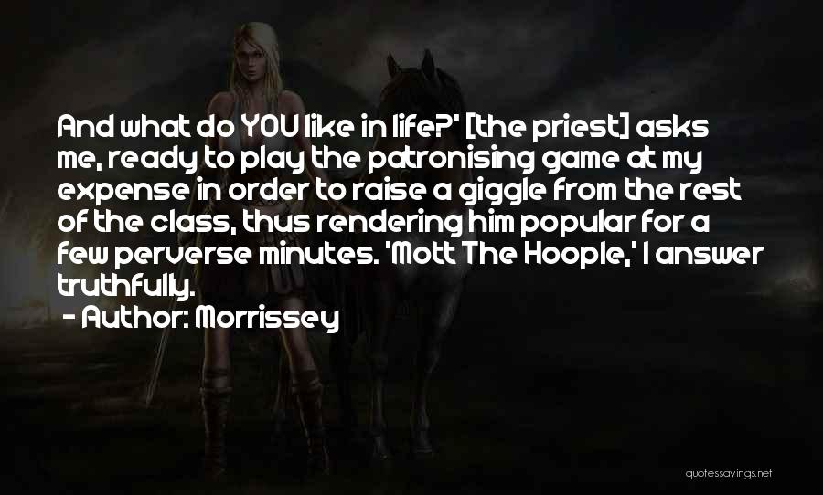 Raise Your Game Quotes By Morrissey