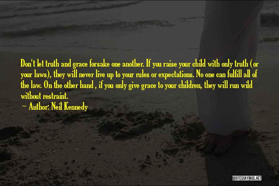 Raise Your Hand Quotes By Neil Kennedy
