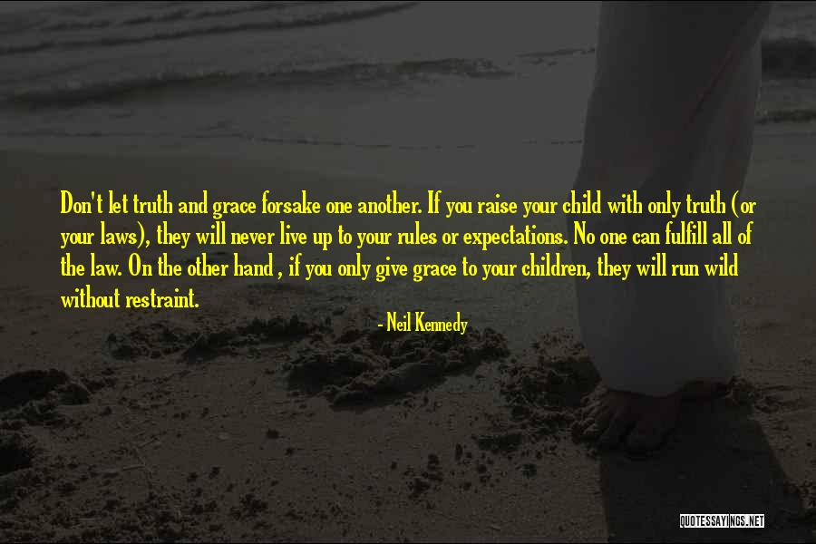 Raise Your Hand Quotes By Neil Kennedy