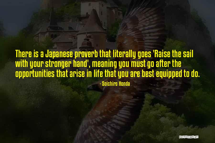 Raise Your Hand Quotes By Soichiro Honda