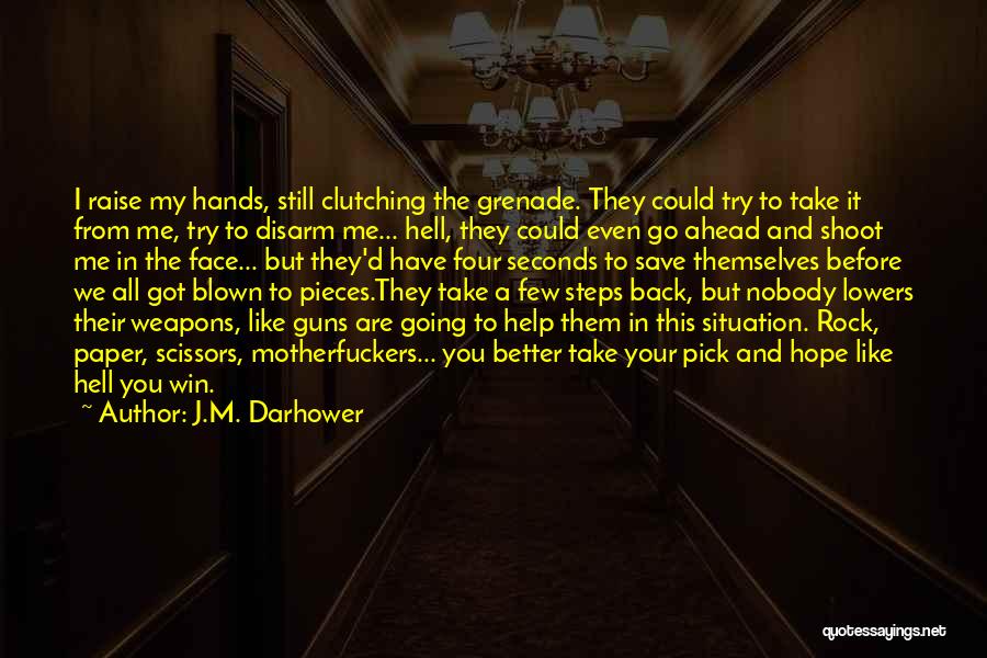 Raise Your Hands Up Quotes By J.M. Darhower