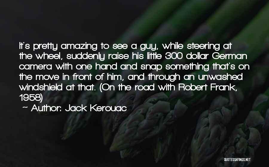 Raise Your Hands Up Quotes By Jack Kerouac