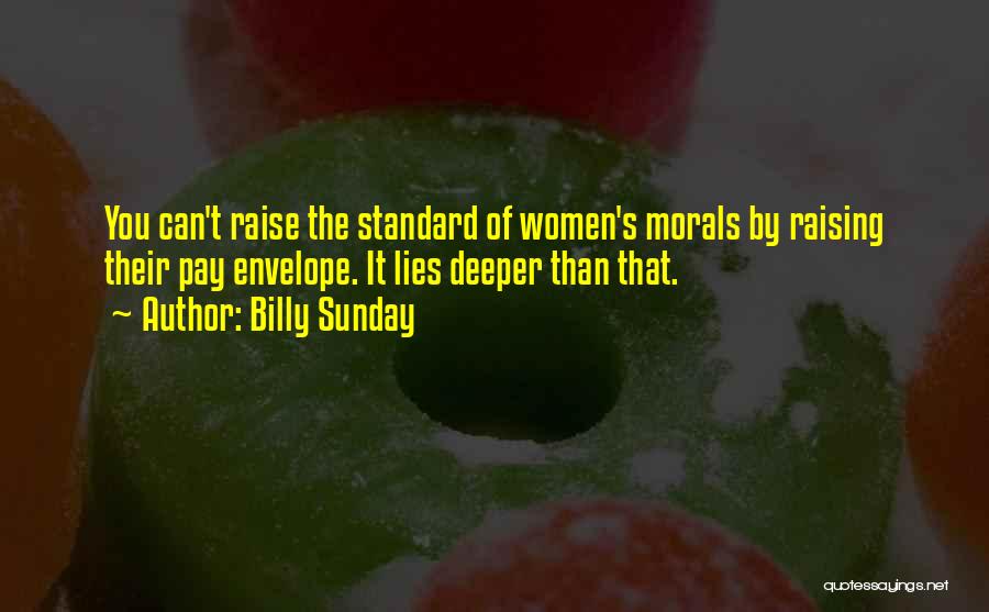 Raise Your Standard Quotes By Billy Sunday