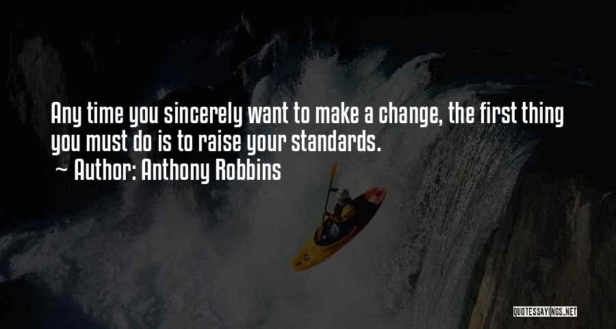 Raise Your Standards Quotes By Anthony Robbins