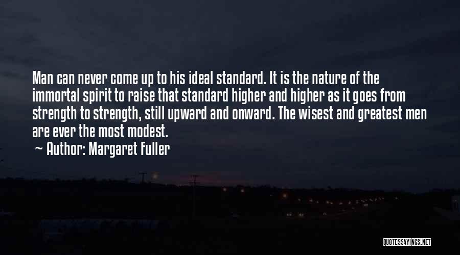 Raise Your Standards Quotes By Margaret Fuller