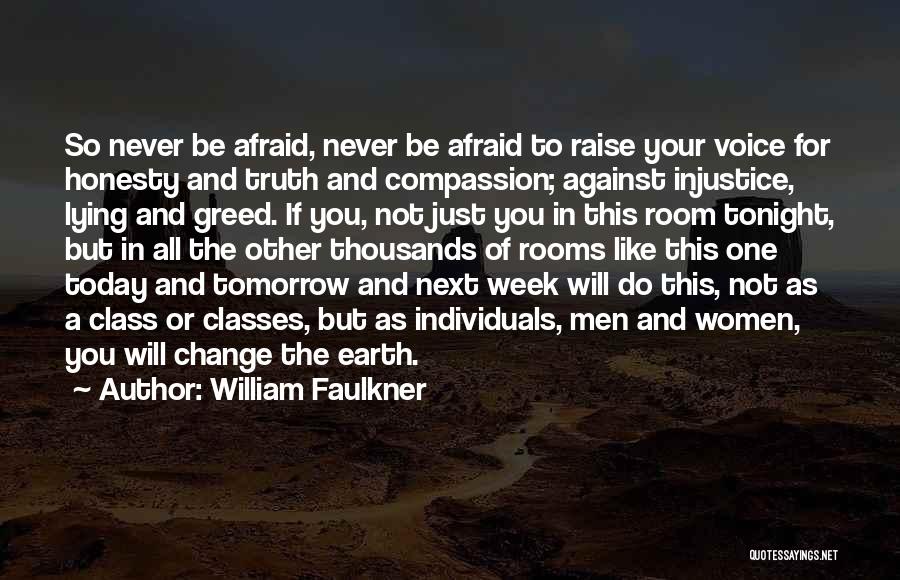 Raise Your Voice Against Injustice Quotes By William Faulkner