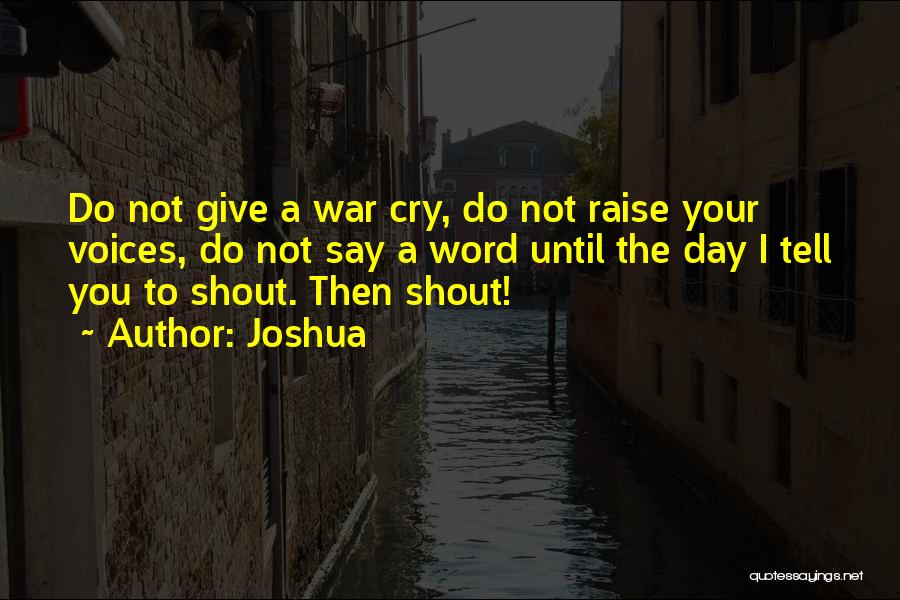 Raise Your Voice Quotes By Joshua