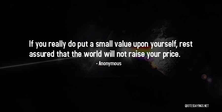 Raise Yourself Quotes By Anonymous Raise Yourself Quotes By Anonymous