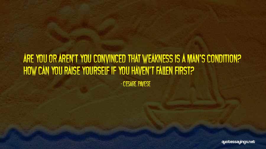 Raise Yourself Quotes By Cesare Pavese Raise Yourself Quotes By Cesare Pavese