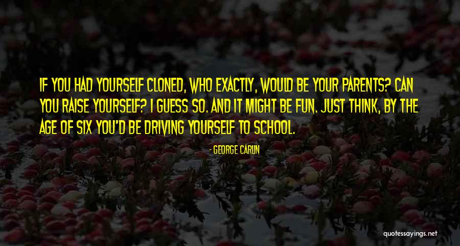 Raise Yourself Quotes By George Carlin Raise Yourself Quotes By George Carlin