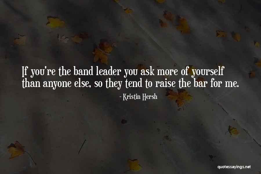 Raise Yourself Quotes By Kristin Hersh Raise Yourself Quotes By Kristin Hersh