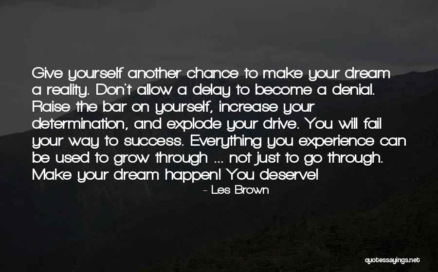 Raise Yourself Quotes By Les Brown Raise Yourself Quotes By Les Brown