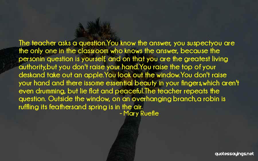 Raise Yourself Quotes By Mary Ruefle Raise Yourself Quotes By Mary Ruefle