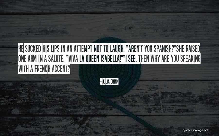 Raised By A Queen Quotes By Julia Quinn Raised By A Queen Quotes By Julia Quinn